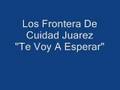 Los Frontera De Cuidad Juarez