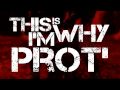 This is Why I'm Prot'