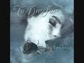 To/Die/For - Garden Of Stones (2 in 1 Track)