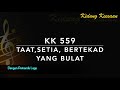 KK 559 Taat, Setia, Bertekad Yang Bulat