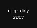 dj q- dirty 2007