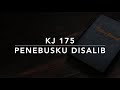 KJ 175 Penebusku Disalib