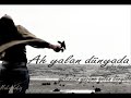 Ne$et Erta$ - Ah yalan dunya