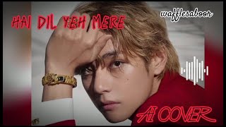 Taehyung AICover (Hai Dil yeh Mera)taehyung ai cov