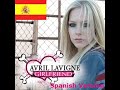 Girlfriend SPANISH VERSION - Avril Lavigne