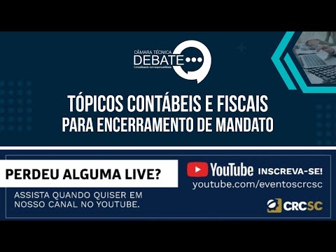 Câmara Técnica Debate “Tópicos Contábeis e Fiscais para encerramento de mandato”
