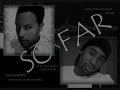 Laurence0802&Cavasiia - So Far **New  2010** (sad  beat)