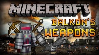 Minecraft Mods To You: BALKON'S WEAPONS