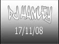 DJ Hanley 17/11/08