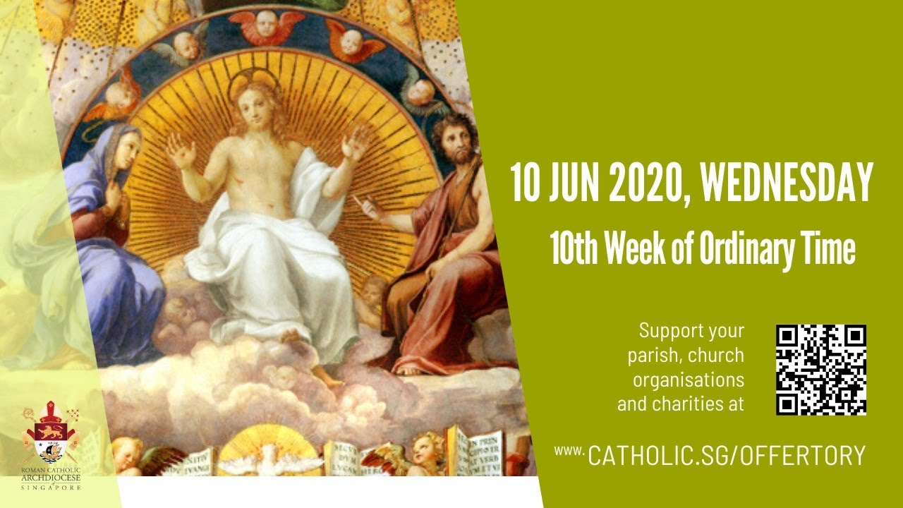 Catholic Mass Today 10th June 2020 Live Online, 10th Week of Ordinary Time 2020 Catholic Mass Today 10th June 2020 Live Online, Catholic Mass Today 10th June 2020 Live Online, 10th Week of Ordinary Time 2020