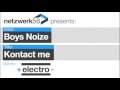 Boys Noize Kontact Me Official Music Video and Lyrics