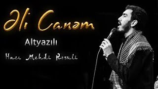 Mehdi Rəsuli - Əli (ə) Canem |ALTYAZILI|