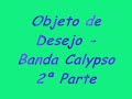 Banda Calypso - Gravação do 4º DVD - 2º Parte