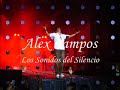 alex campos   el sonidos del silencio en vivo