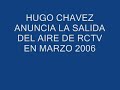 rctv fuera del aire en marzo 2007   chavez