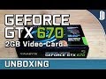 Gigabyte GTX 670 2GB N670OC-2GD Unboxing
