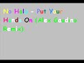 No Halo - Put Your Hands On (Alex Gaudino Remix) No Halo - Put Your Hands On (Alex Gaudino Remix)