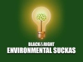 Environmental Suckas