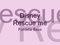 Disney - Rescue me