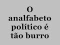 Analfabeto Político