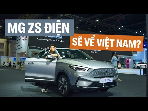 Sờ thử MG ZS ĐIỆN: Trung, Anh không quan trọng, về Việt Nam có trạm sạc thì mới bán ổn