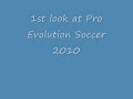 1st look at Pro Evolution Soccer 2010 on xbox 360