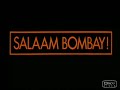 Salaam Bombay - street children in Mumbai, India
