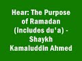 Hear: The Purpose of Ramadan (includes du