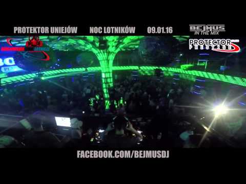 BEJMUS - PROTEKTOR UNIEJÓW - NOC LOTNIKÓW[09.01.16] - VIDEO LIVE MIX
