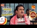 Taarak Mehta Ka Ooltah Chashmah - Ep 2579 - Full Episode - 18th October 2018