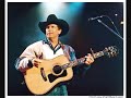 George Strait- If your thinking you want a stranger George Strait- If your thinking you want a stranger