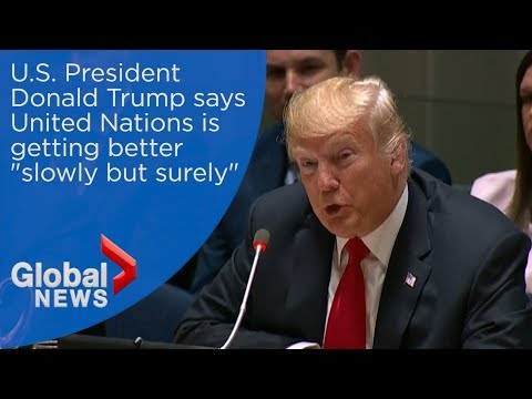 U.S. President Donald Trump says UN is getting better "slowly but surely"