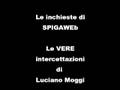 Le vere intercettazioni di MOGGI !!!!!