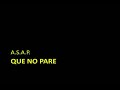 A.S.A.P. - Que no pare