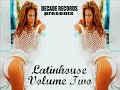 LATIN-HOUSE IN THE MIX VOLUME TWO LATIN-HOUSE IN THE MIX VOLUME TWO