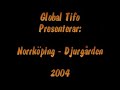 Tifo IFK Norrköping - Djurgården (Svenska cupen 2004)