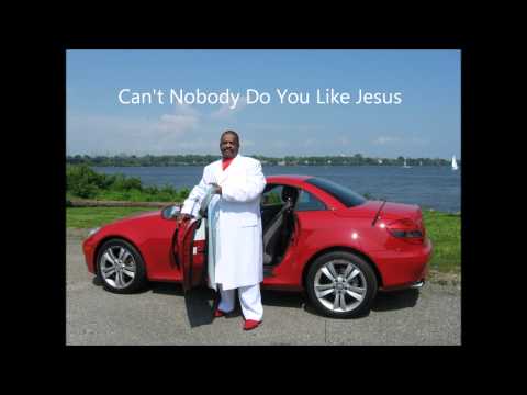 Can't Nobody Do You Like Jesus