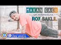 Roy Saklil - Makan Gacu