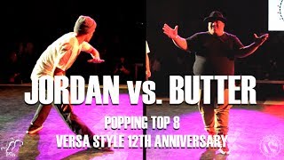 Jordan vs Butter – Versa Style 12th Anniversary Popping Top 8