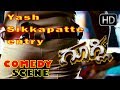 Download Rocking Star Yash Sikkapatte Entry Googly Kannada Comedy Scenes Mp3 Song