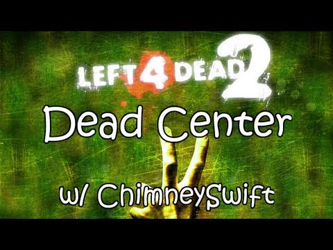L4D2 - Dead Center w/ ChimneySwift (HD)