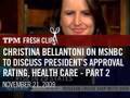 Christina Bellantoni on MSNBC to Discuss President's Approval Rating, Health Care - Part 2