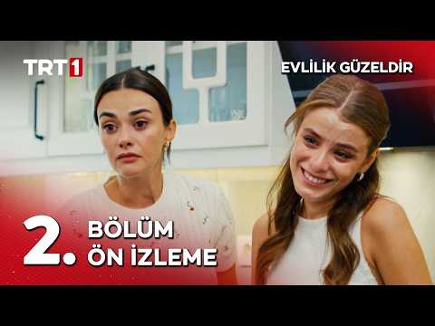 Evlilik Güzeldir 2. Bölüm Ön İzleme                                                                                                                                                                                                                       