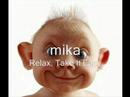 Mika , Relax, Take It Easy