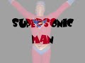 ¨Supesonic Man¨- La fiesta!