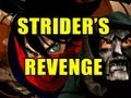 STRIDER'S REVENGE (Motivational Gameplay)