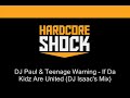 DJ Paul & Teenage Warning - If Da Kidz Are United (DJ Isaac's Mix)