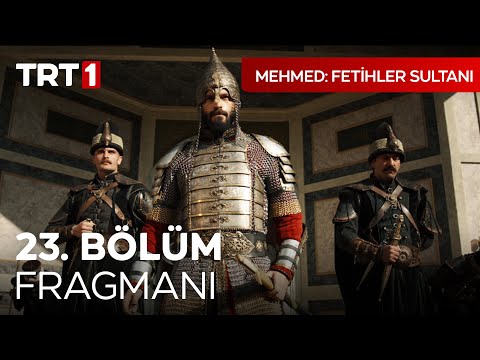 Mehmed Fetihler Sultanı 23. Bölüm Fragmanı                                                                                                                                                                                                                
