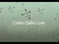 Cosio Galko - Live - Part 3