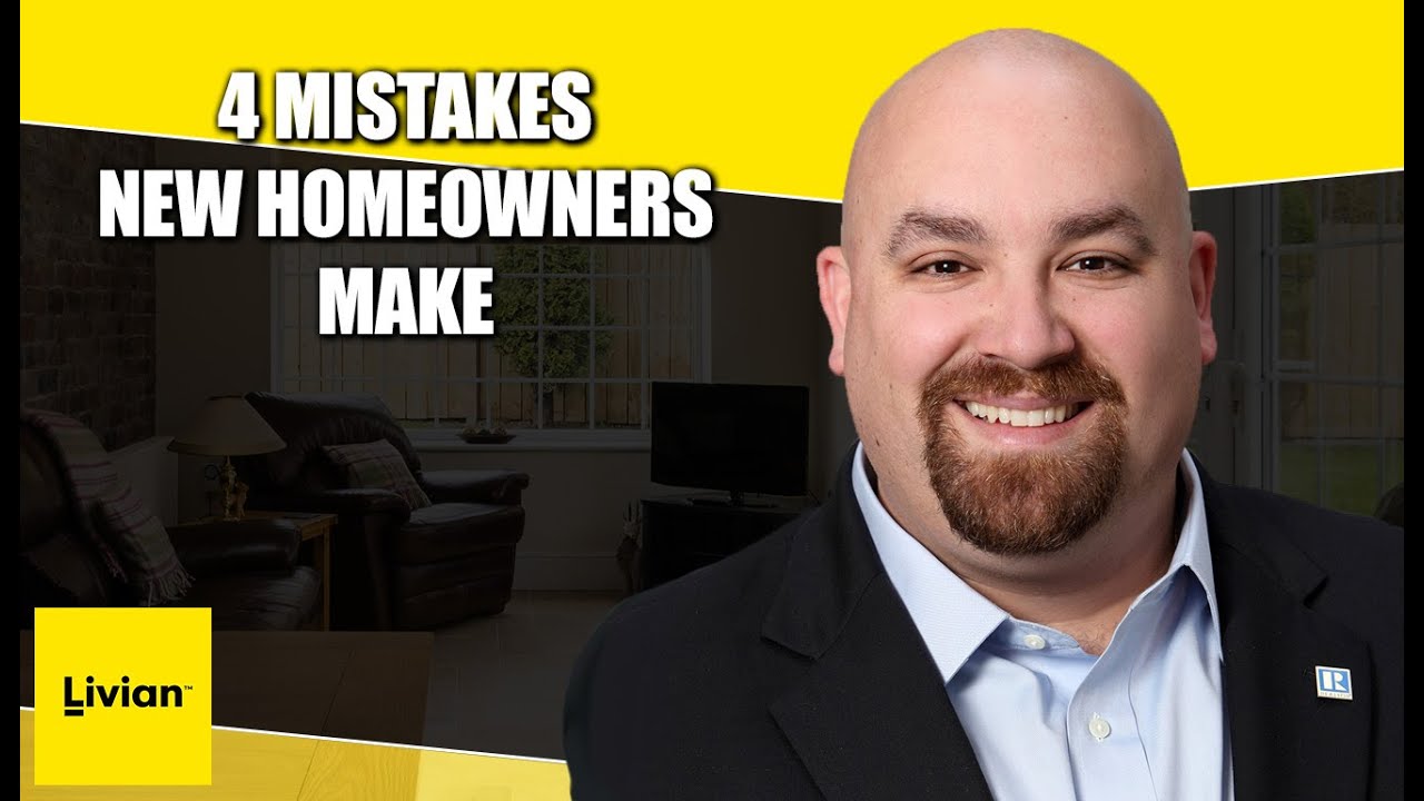 Avoid These 4 New Homeowner Mistakes